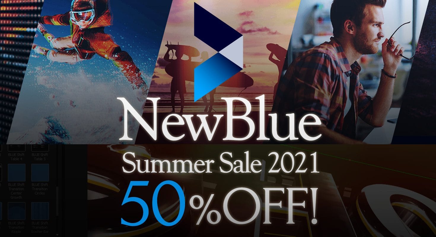 NewBlueFXの映像制作ツールが50%オフ