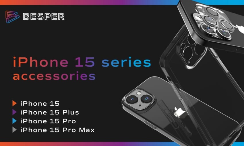 BESPER、iPhone 15シリーズ用ケース、スクリーンプロテクター、カメラレンズプロテクターを発売